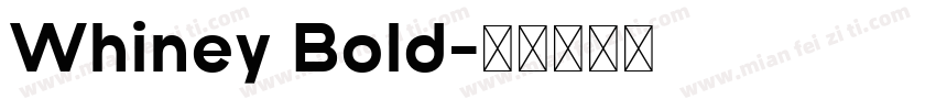 Whiney Bold字体转换